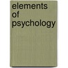 Elements of Psychology door Edwin C. Hewett