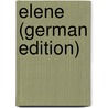 Elene (German Edition) door Julius Zupitza