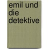Emil Und Die Detektive by Kastner