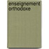 Enseignement Orthodoxe