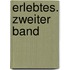 Erlebtes. Zweiter Band