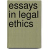Essays In Legal Ethics door George William Warvelle