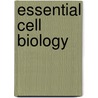 Essential Cell Biology door Dennis Bray