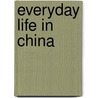 Everyday Life in China door Dukes Edwin Joshua