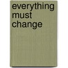 Everything Must Change door Brian McLaren