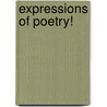 Expressions Of Poetry! by Roseline St. Victor