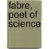 Fabre, Poet Of Science