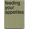 Feeding Your Appetites by Dr. Stephen Arterburn