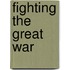 Fighting The Great War