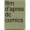 Film D'apres Dc Comics by Source Wikipedia
