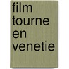 Film Tourne En Venetie door Source Wikipedia