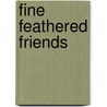 Fine Feathered Friends door Wong Herbert Yee