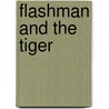 Flashman and the Tiger door George Macdonald Fraser