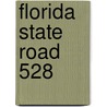Florida State Road 528 by Adam Cornelius Bert