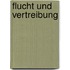 Flucht Und Vertreibung