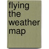 Flying the Weather Map by Richard L. Collins