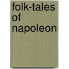 Folk-Tales Of Napoleon by Honoré de Balzac