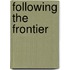 Following the Frontier