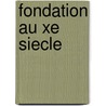 Fondation Au Xe Siecle by Source Wikipedia