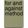 For And Against Method by Paul Feyerabend