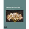 Forest Life (Volume 1) door Caroline Matilda Kirkland