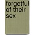 Forgetful of Their Sex
