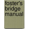 Foster's Bridge Manual door Robert Frederick Foster