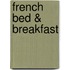 French Bed & Breakfast