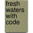 Fresh Waters with Code