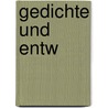 Gedichte und Entw by Jens Peter Jacobsen