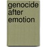 Genocide After Emotion