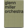 Glenn Miller Orchestra door Ronald Cohn