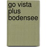 Go Vista Plus Bodensee door Gunnar Habitz
