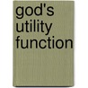 God's Utility Function door Ronald Cohn