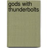 Gods With Thunderbolts by Guy De la Bédoyère