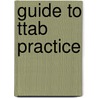 Guide to Ttab Practice door Jeffrey Handelman