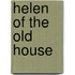 Helen Of The Old House