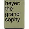 Heyer: The Grand Sophy door Georgette Heyer