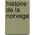 Histoire de La Norvege