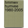 Hmmwv Humvee 1980-2005 by Steven J. Zaloga