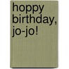 Hoppy Birthday, Jo-Jo! by Pippa Goodhart