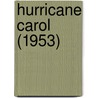Hurricane Carol (1953) by Ronald Cohn