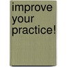 Improve Your Practice! by Paul Harris
