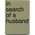 In Search Of A Husband