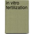 In Vitro Fertilization