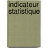 Indicateur Statistique