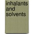 Inhalants And Solvents