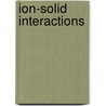 Ion-Solid Interactions door James W. Mayer
