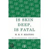 Is Skin Deep, Is Fatal by H.R. F. Keating