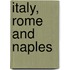 Italy, Rome And Naples